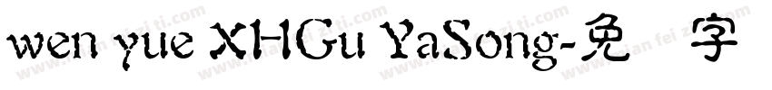wen yue XHGu YaSong字体转换